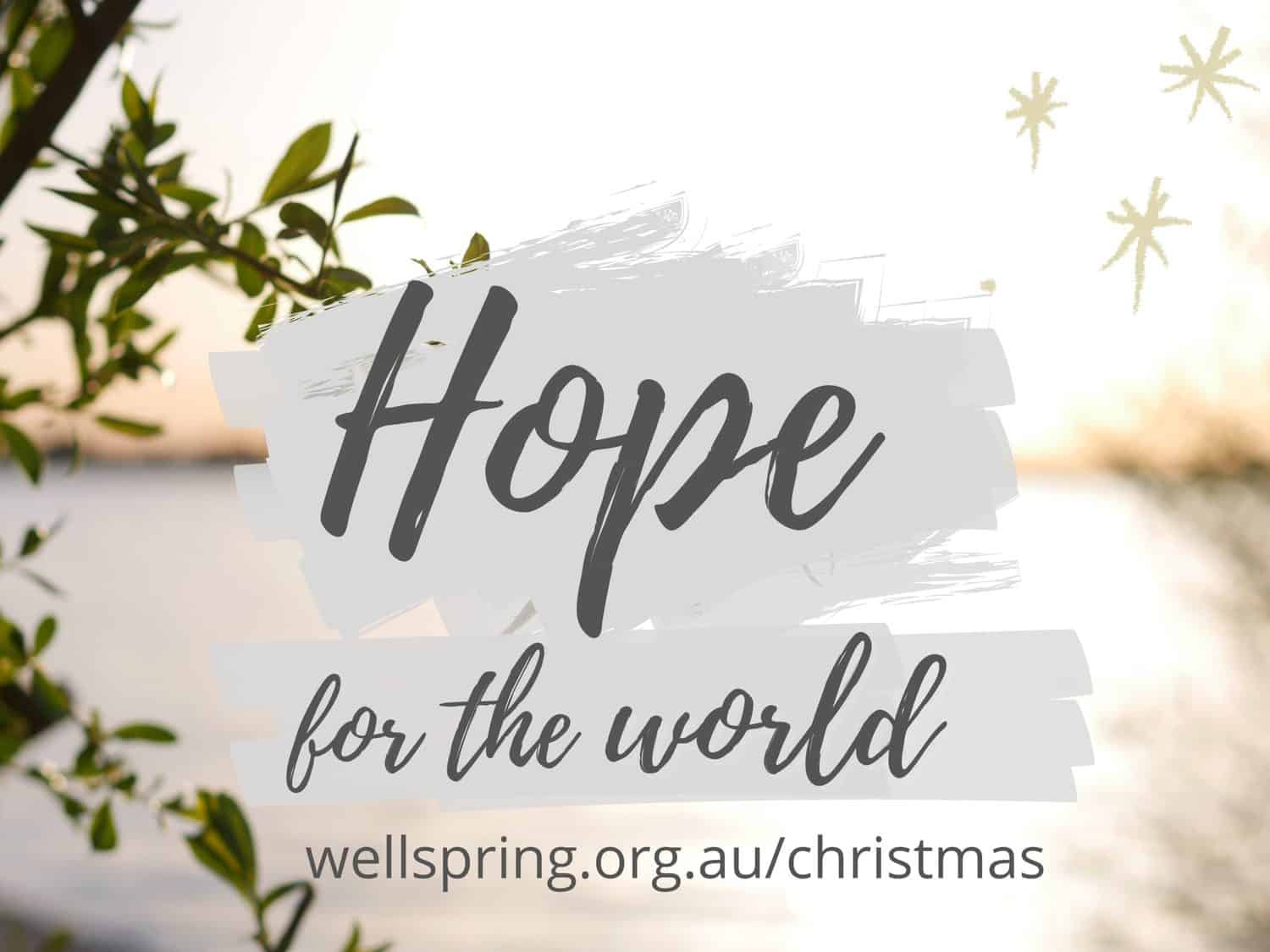 Hope at Christmas 2020 Wellspring Anglican Church